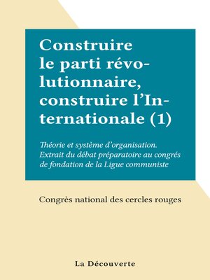 cover image of Construire le parti révolutionnaire, construire l'Internationale (1)